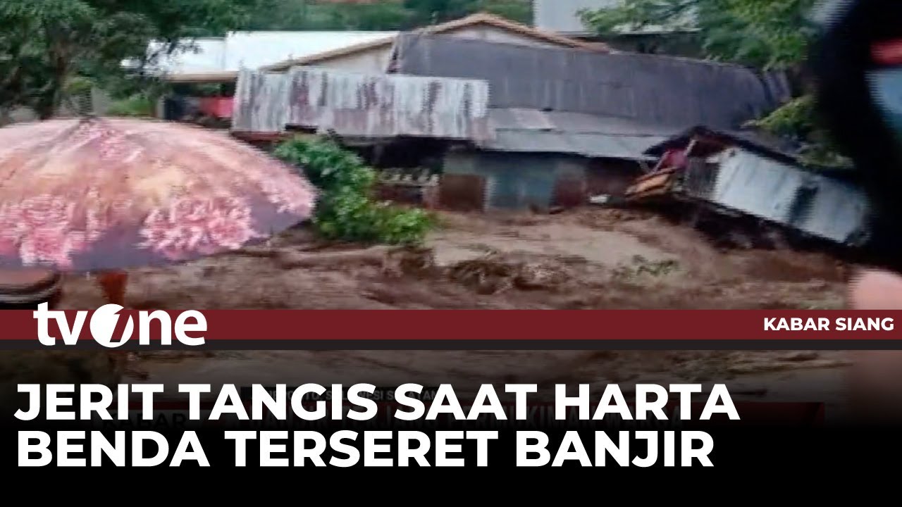 Tangis Histeris Warga Lihat Barang-barang Berharga Hanyut Terbawa Arus Banjir | Kabar Siang tvOne