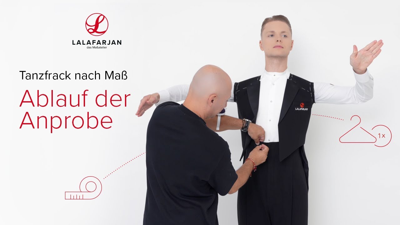 Ablauf der Anprobe - Lalafarjan Tanzfrack nach Ma&szlig;