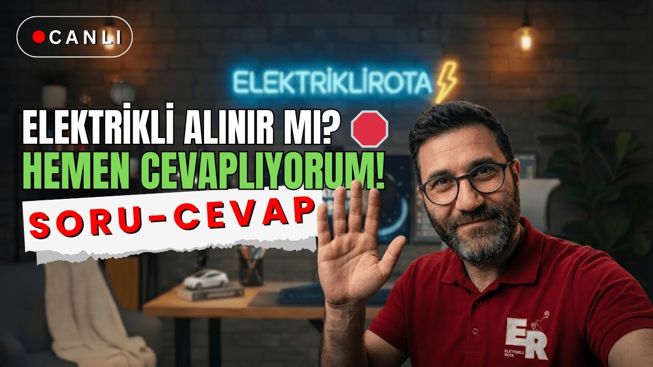 ELEKTRİKLİ ARABA ALINIR MI? 🛑 2026'da Bilmeniz Gereken Tüm Gerçekler! (Canlı Soru-Cevap)