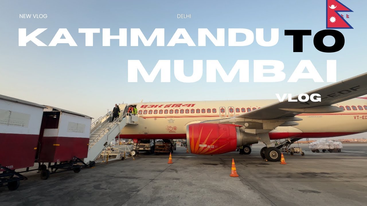 Kathmandu to Mumbai Flight | Best hotel in nepal | ￼Complete tour | Budget | Vlog | Saif Sayyed