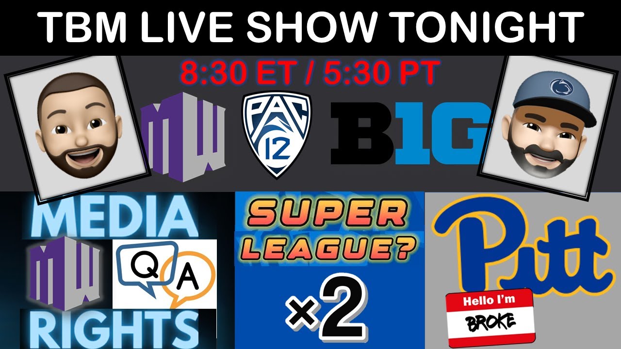 Mountain West Media Deal Details, 2 Super Leagues?, Pitt is Broke - Tonight's Discussion on TBM LIVE