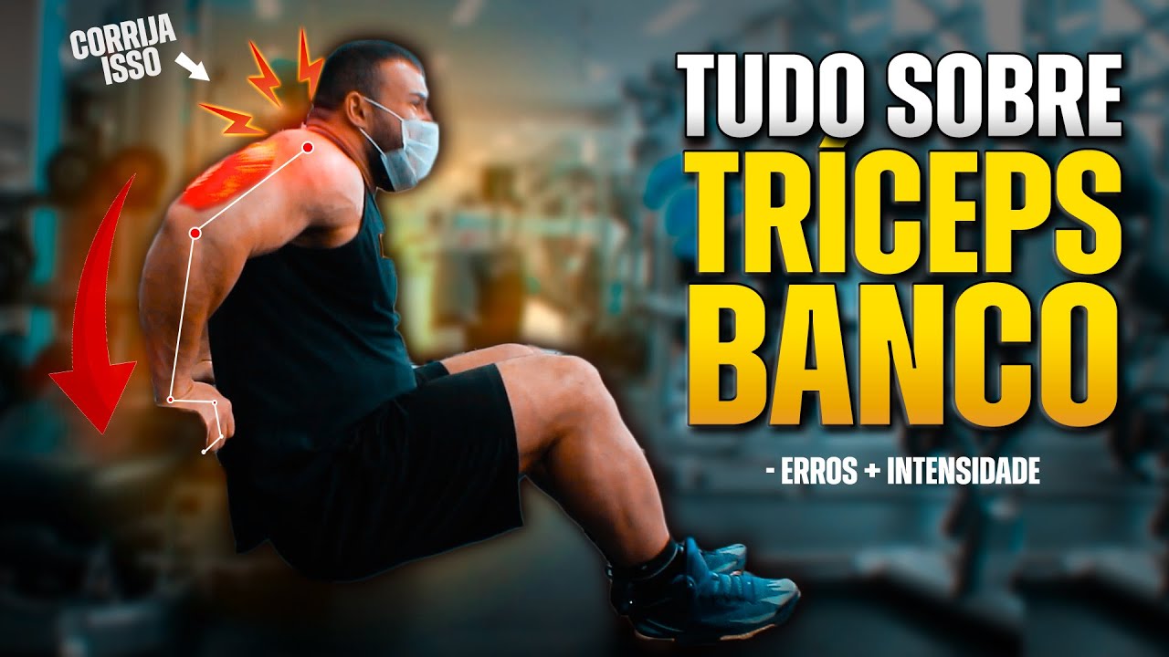 COMO FAZER O TRÍCEPS BANCO - ERROS + INTENSIDADE
