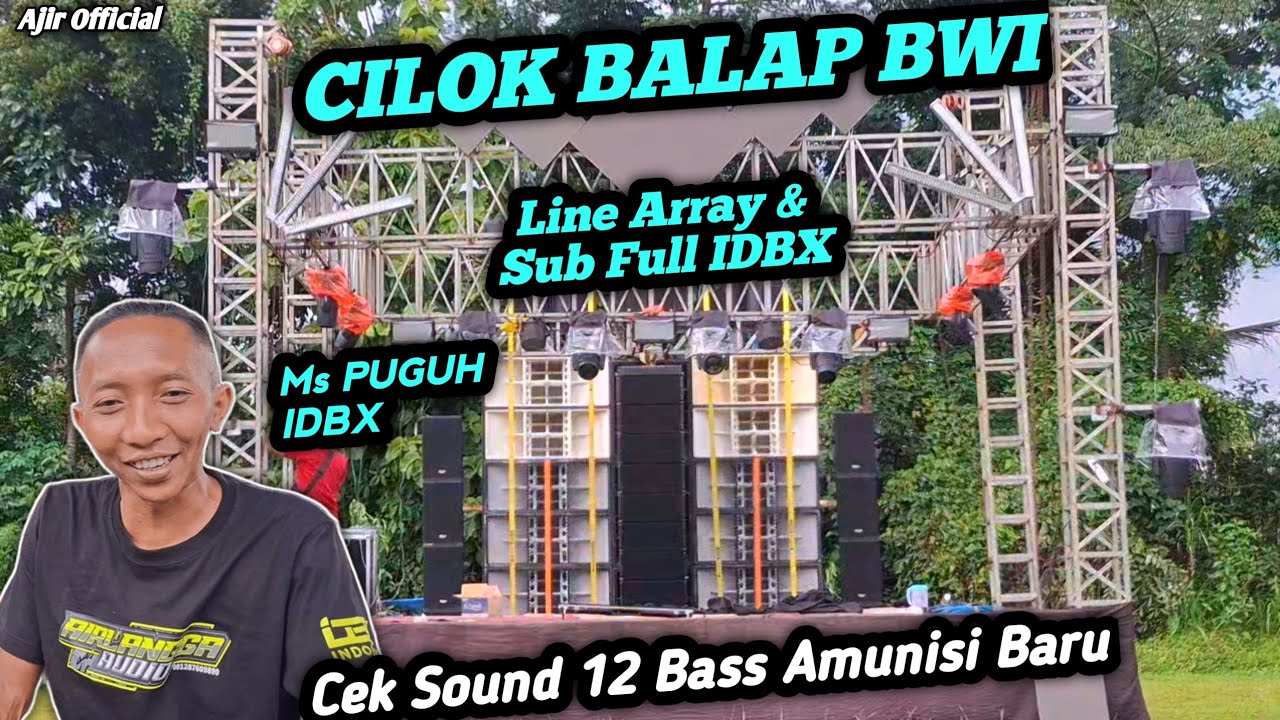 Ms PUGUH IDBX Atasi CILOK BALAP AUDIO BWI, Sambil Nyoba LINE ARRAY BARU