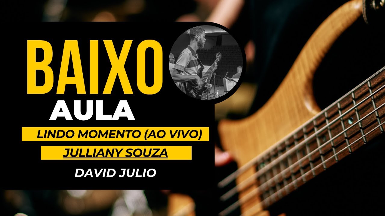 JULLIANY SOUZA - LINDO MOMENTO (AO VIVO) - AULA DE BAIXO COMPLETA 