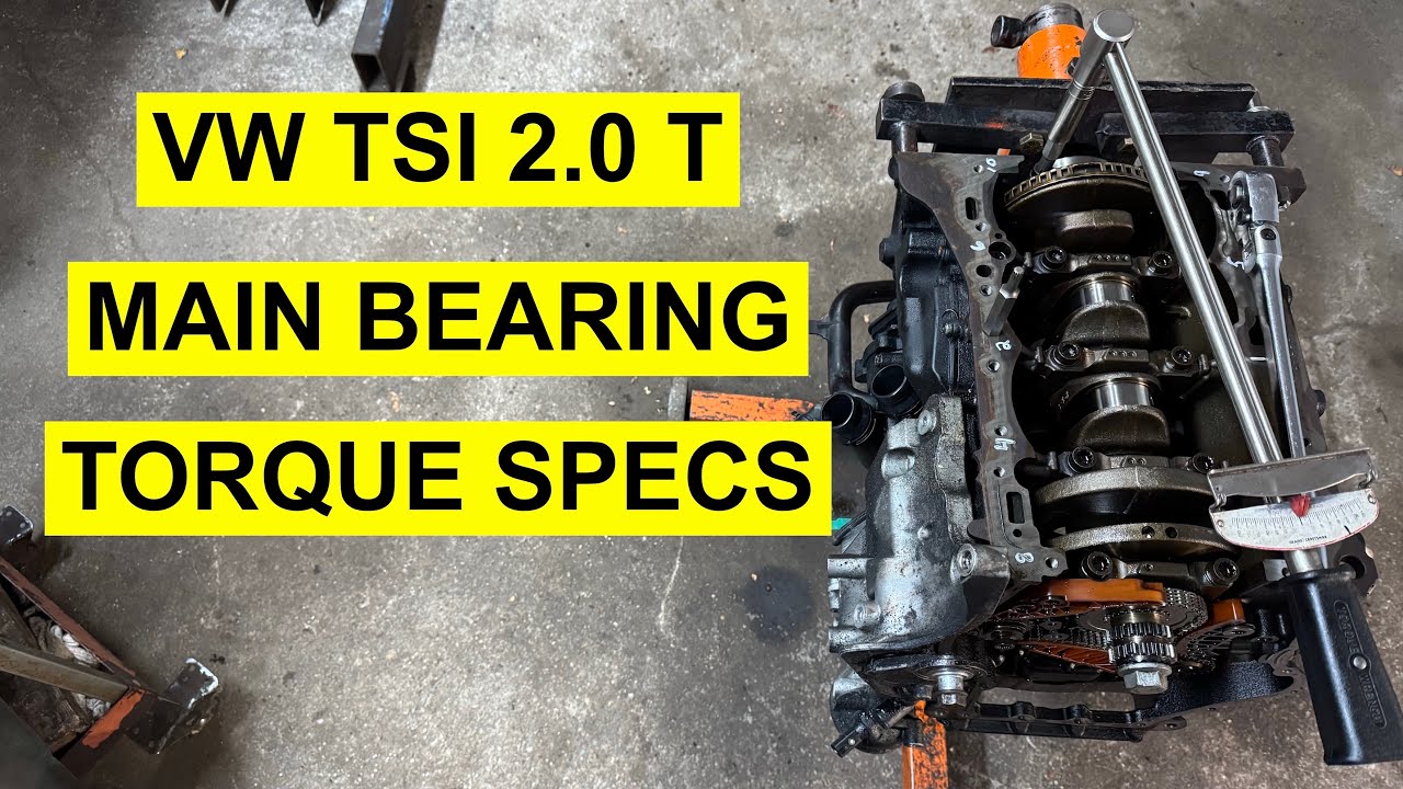 VW / AUDI  TSI 1.8 & 2.0 Turbo Main Bearing Cap Torque Specs & Sequence - 2009 & Up