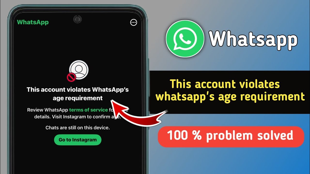 Fix This Account Violates Whatsapp's Age Requirement Problem | Whatsapp Age Requirement Problem