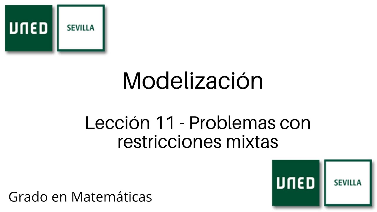 Lección 11 - Problemas con restricciones mixtas | Modelización | UNED