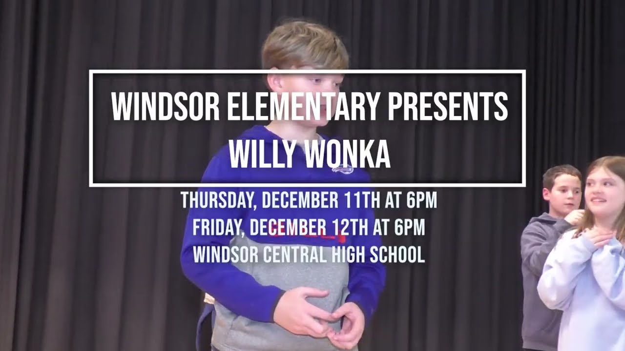 Windsor Elementary Presents Willy Wonka