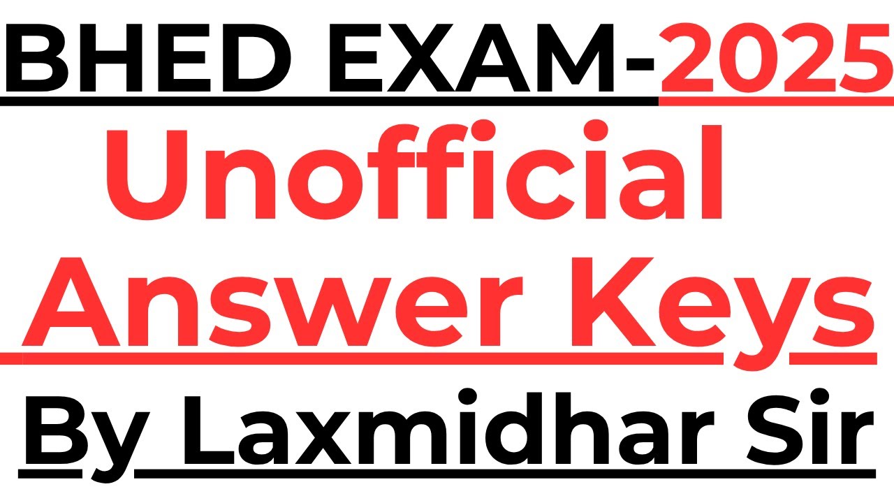 BHED EXAM 2025 I UNOFFICIAL ANSWER KEYS I  I BHED ANSWER KEYS 2025 I LAXMIDHAR SIR