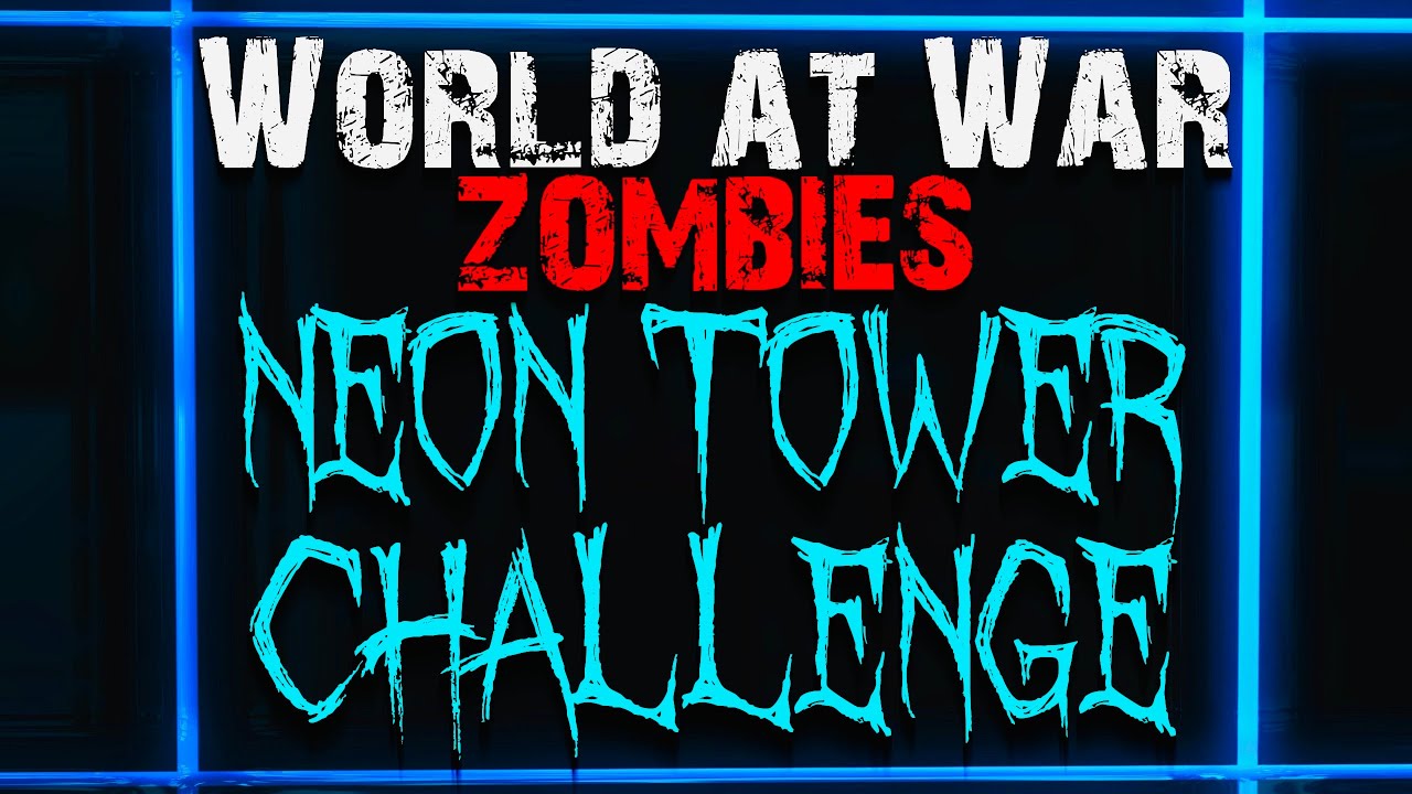World at War Custom Zombies: Neon Tower Challenge with “Ending”!