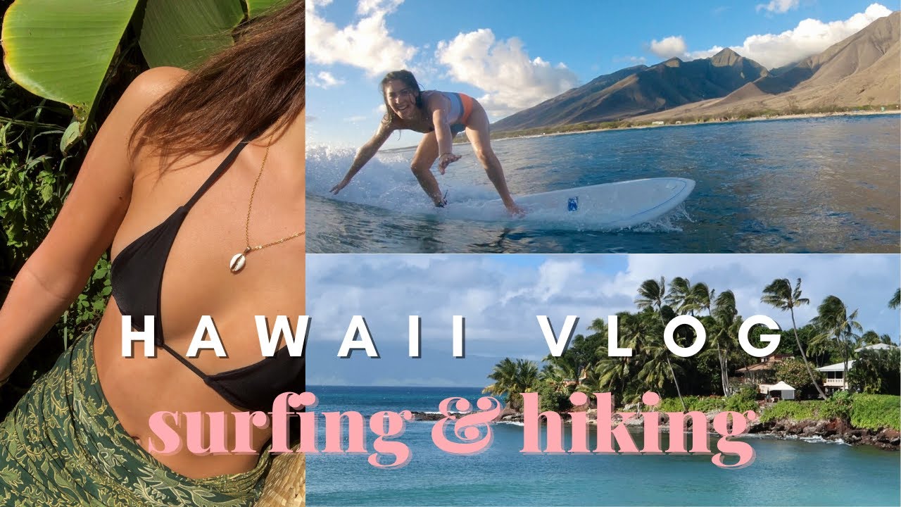 HAWAII VLOG | surfing & hiking in maui