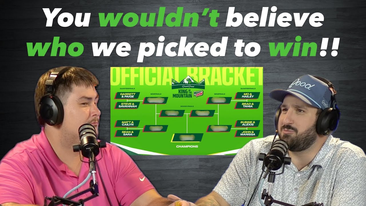 We Picked Who?!..... To Win The Good Good King of the mountain?
