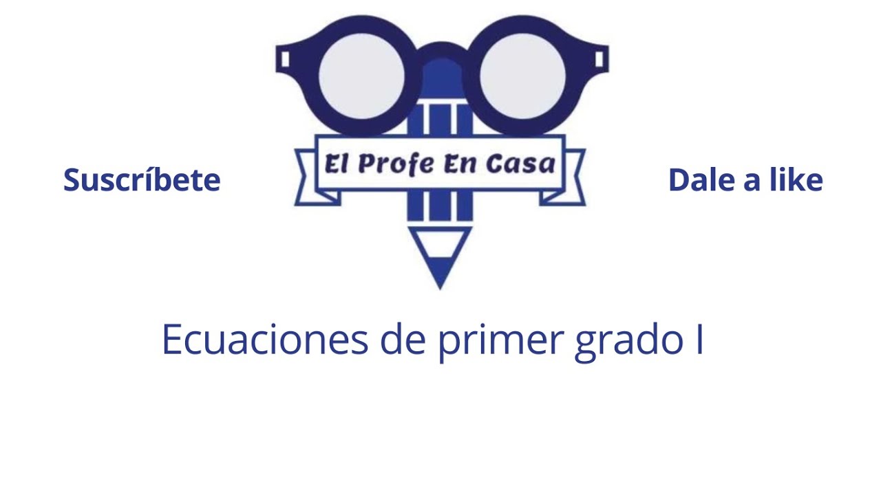 Ecuaciones de primer grado I