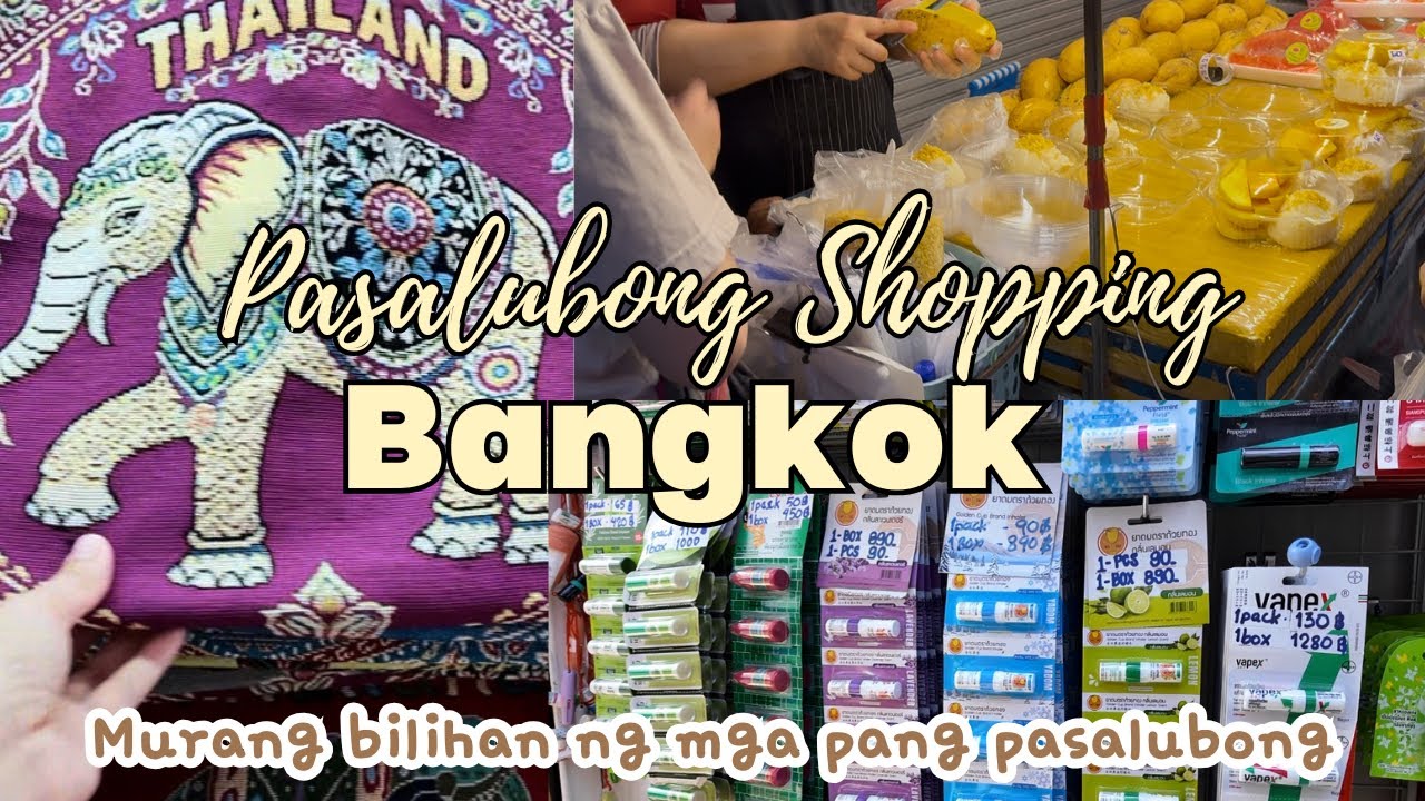 Thailand 2025 Part 4: Murang Bilihan ng mga Pasalubong sa Pratunam