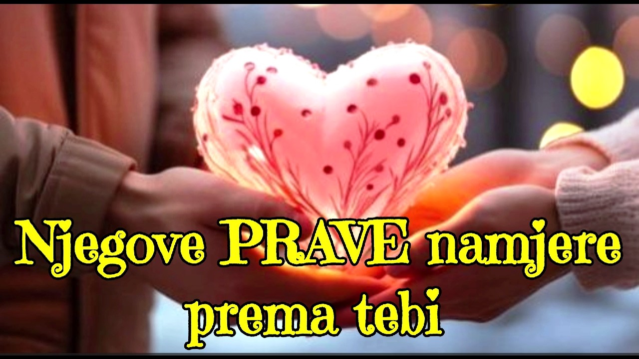 Njegove PRAVE namjere prema tebi  - (Bez uljepšavanja)