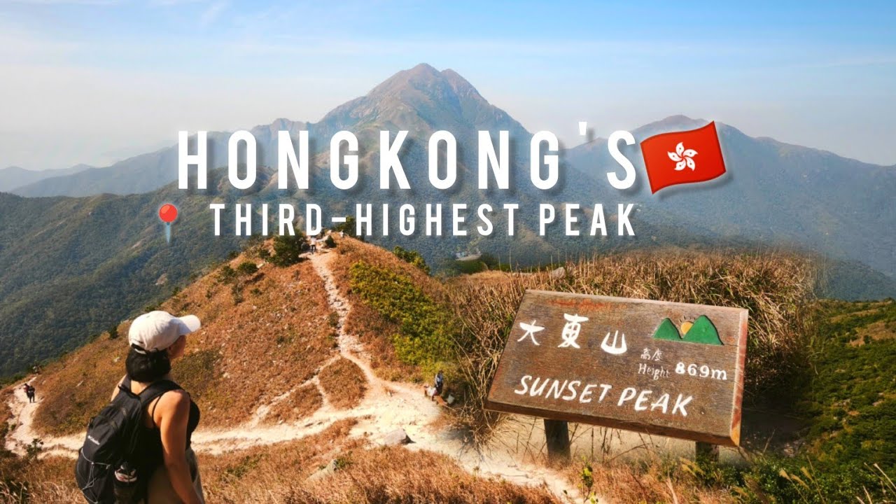 SUNSET PEAK : HONGKONG'S THIRD-HIGHEST PEAK• KNOWN FOR PANORAMIC VIEWS