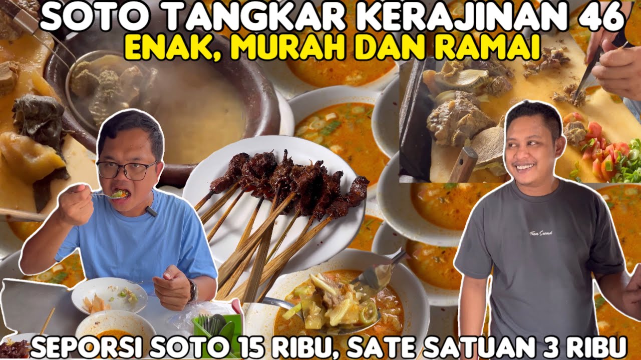 SEJAK 2015, USAHA SOTO TANGKAR RAMAI, ENAK & MURAH‼️SOTO TANGKAR KERAJINAN 46 JAKARTA‼️