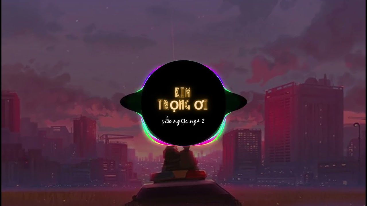 KIM TRỌNG ƠI (Sắc Ngọc Ng&agrave; 2) - HỮU TR&Iacute; | Nhạc 8D
