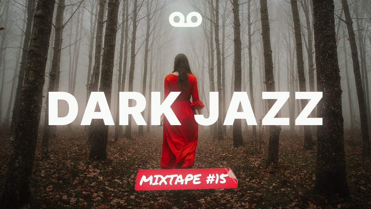 Dark Jazz Mixtape #15 — Sounds of Fall 