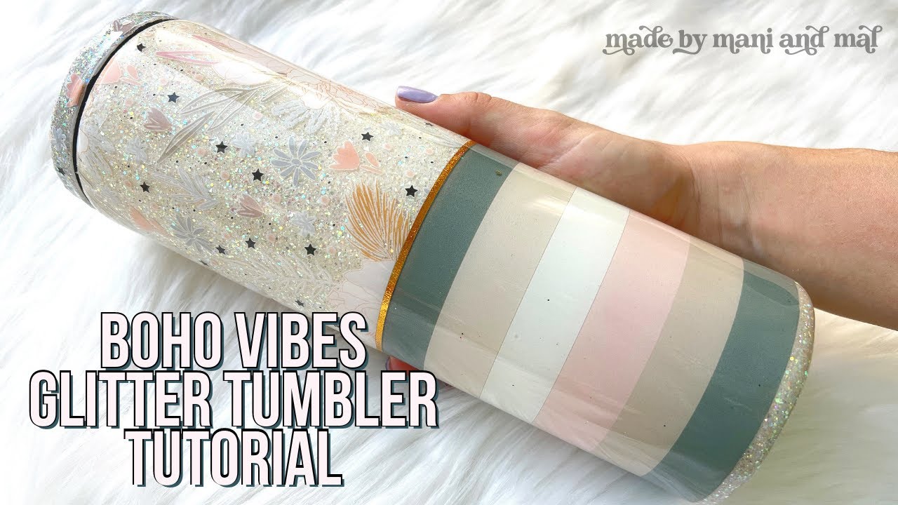 Boho Vibes Glitter Tumbler Tutorial
