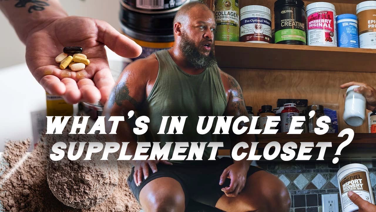 What's In Uncle E's Supplement Closet?