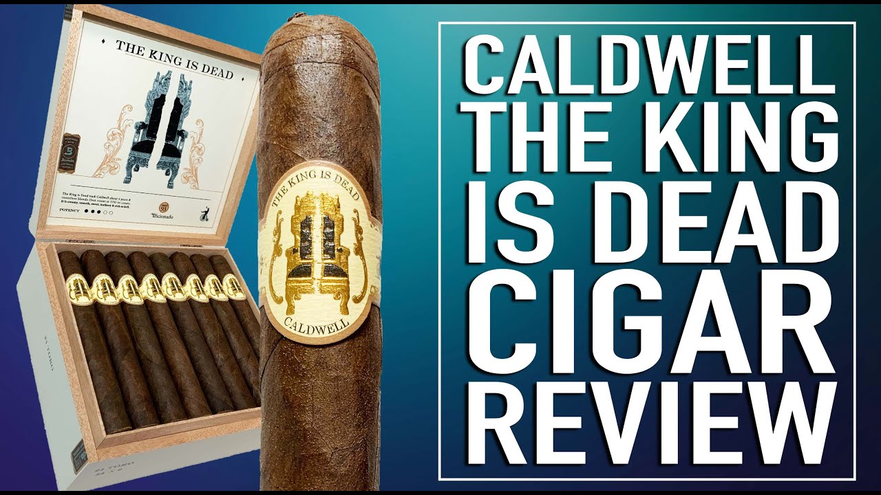 Caldwell The King Is Dead Broken Sword Cigar Review