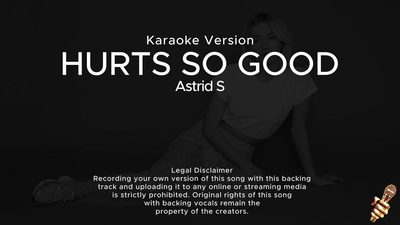 Astrid S - Hurts So Good (Karaoke Version)
