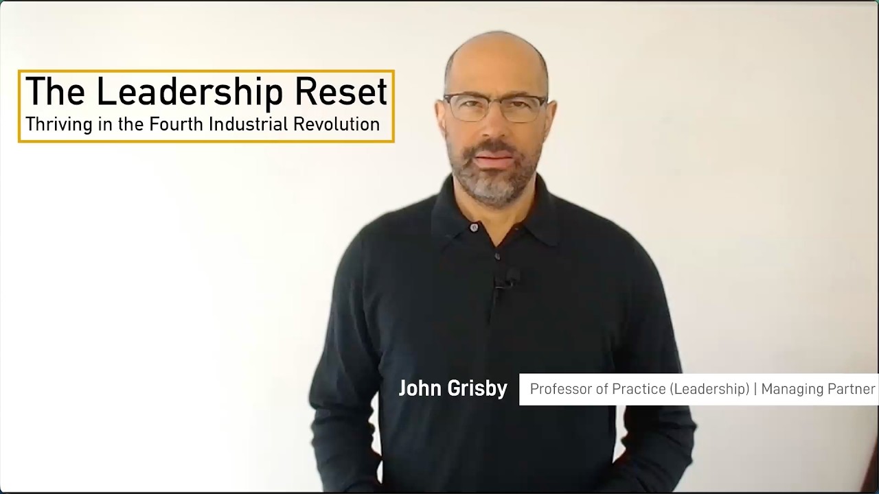 The Leadership Reset: Thriving in the Fourth Industrial Revolution