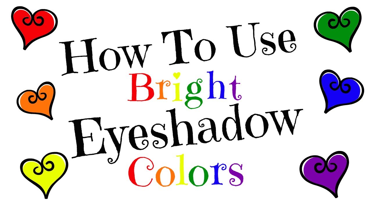 How To Use Bright Eyeshadow Colors