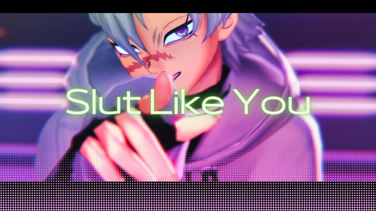 【鬼滅のMMD】Slut Like You【不死川実弥】