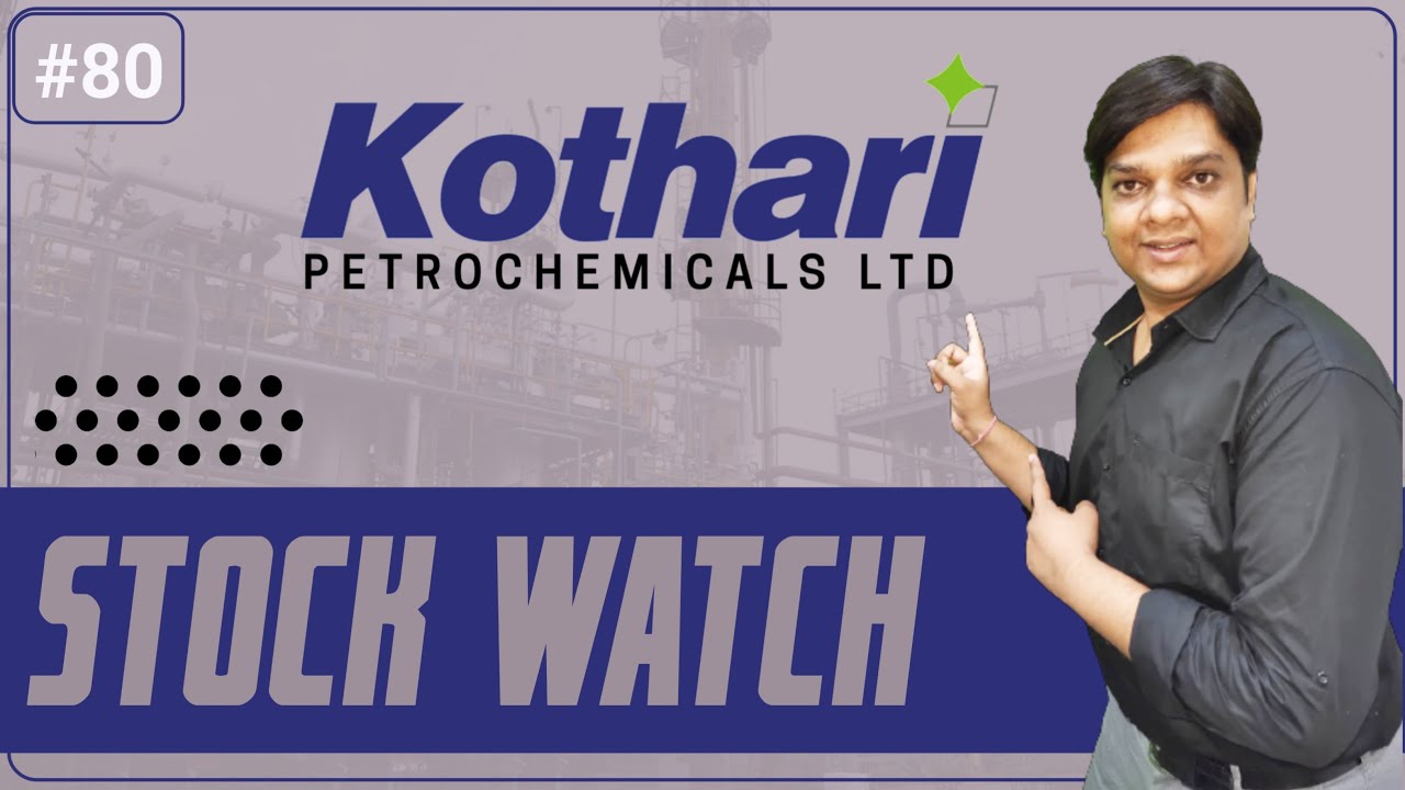 Stock Watch #80 Kothari Petrochemical Ltd. l Stock Analysis by Yagnesh Patel