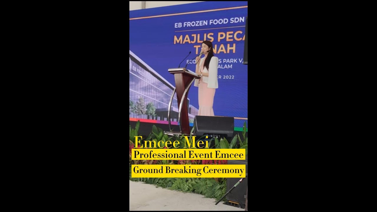 Emcee Mei Ground Breaking Ceremony Bahasa Malaysia + English