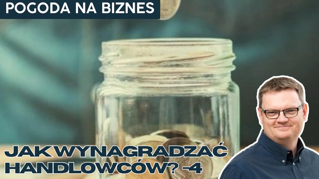 Jak wynagradzać handlowców - część 4. | Pogoda na Biznes