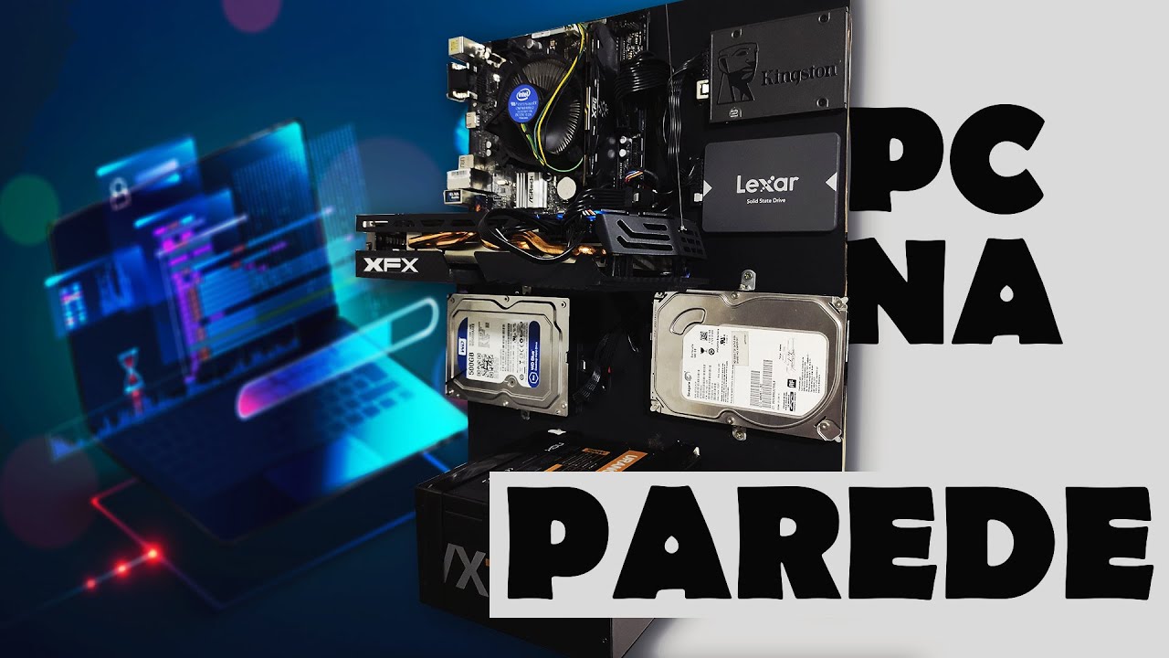 MONTANDO MEU PC NA PAREDE