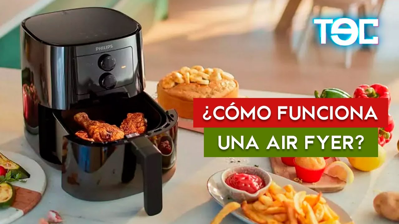 ¿CÓMO FUNCIONA UNA AIR FRYER?