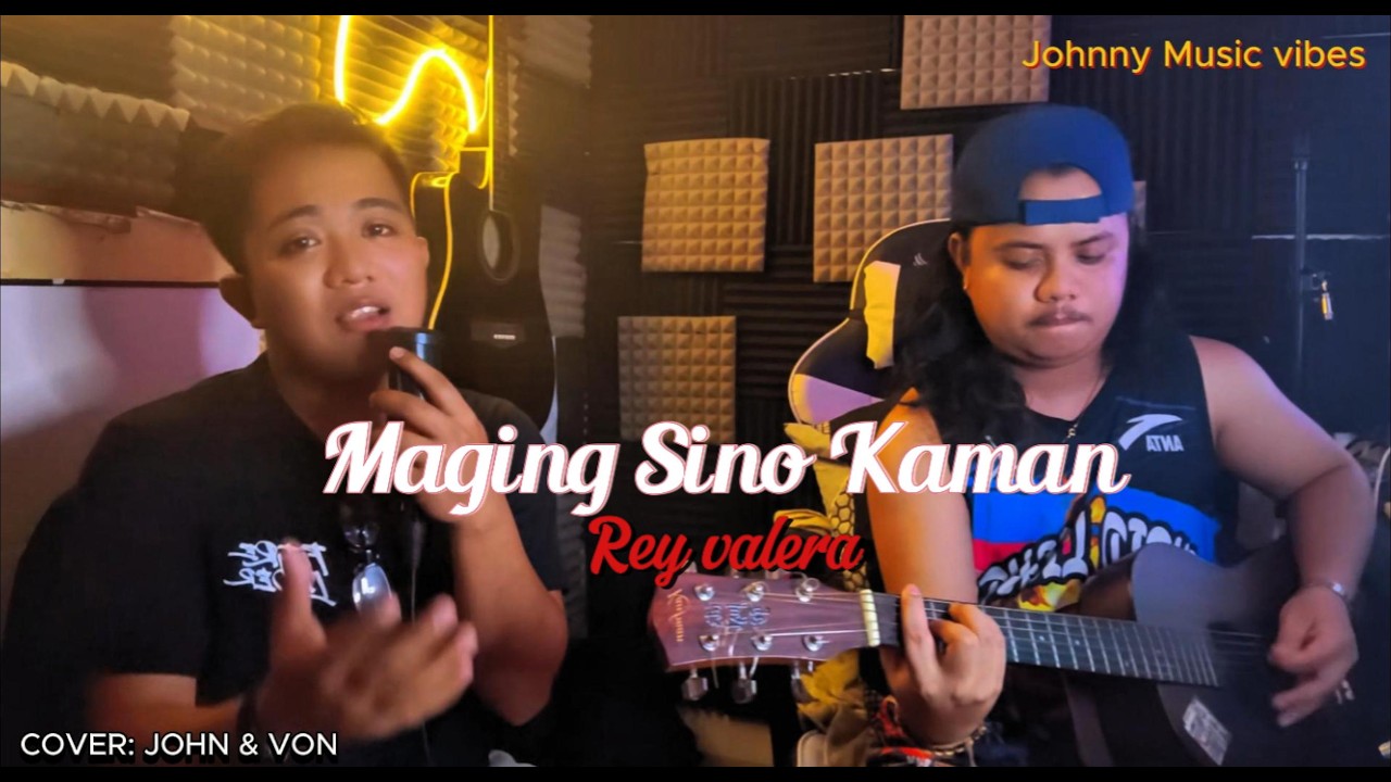 Maging sino kaman - JOhn & VON