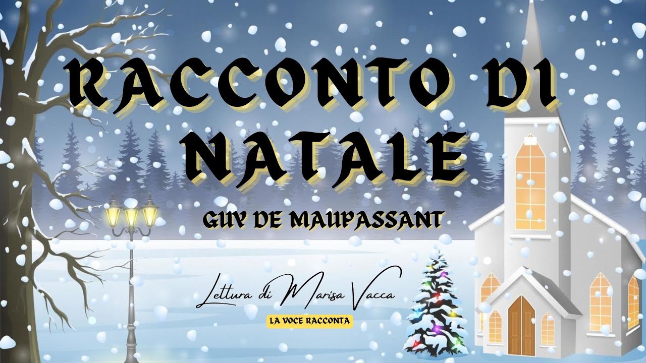 RACCONTO DI NATALE  -  di Guy de Maupassant - voce di Marisa Vacca - La Voce Racconta -