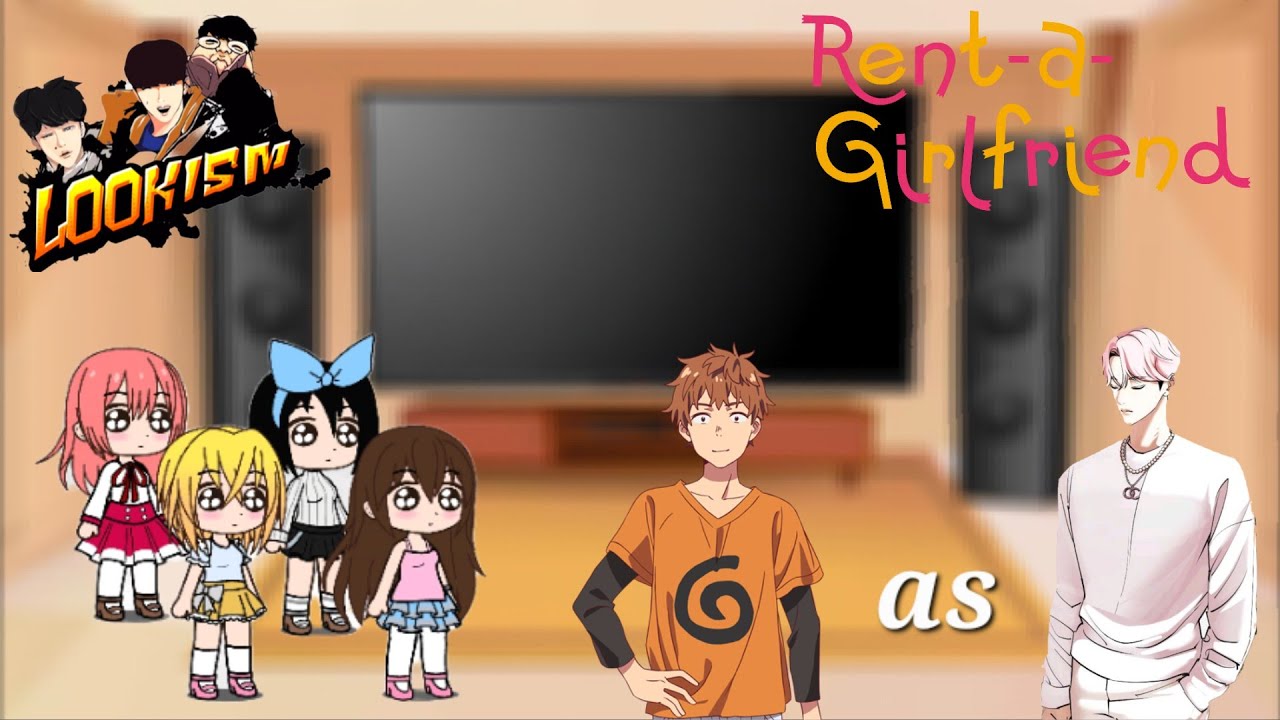 Lookism || rent a girlfriend react to Kazuya as James Lee || gacha react