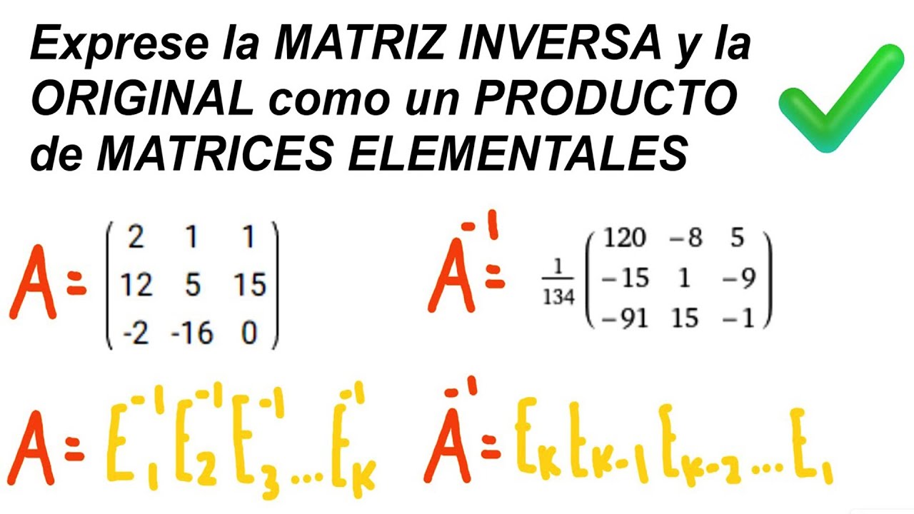 05. Exprese la INVERSA como un PRODUCTO de MATRICES ELEMENTALES | Serie de Ejercicios