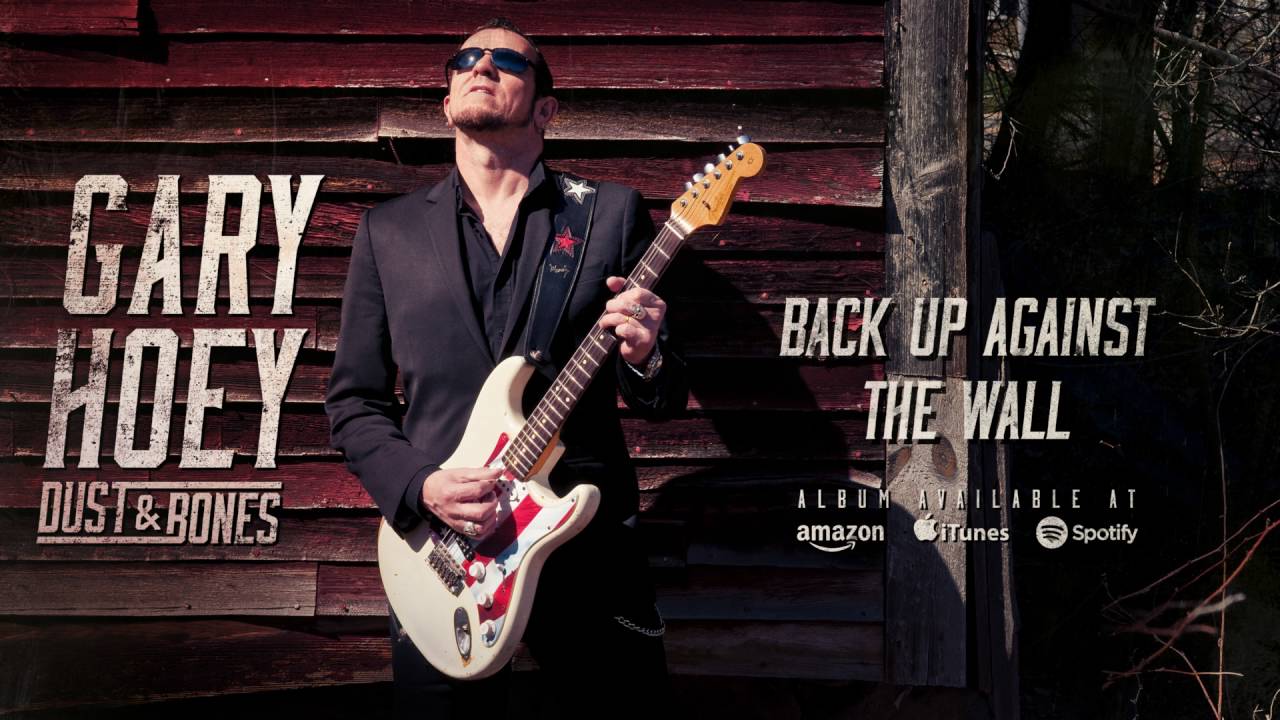 Gary Hoey - Back Up Against The Wall (Dust & Bones)