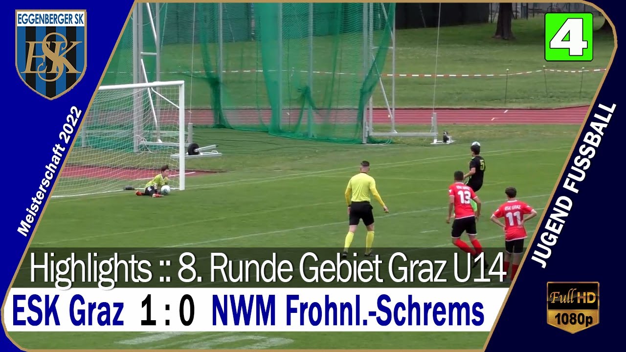 🟢 U14 ⚽️ ESK Graz 🆚 NWM Frohnleiten-Schrems ⚽️ vom  28.5.2022