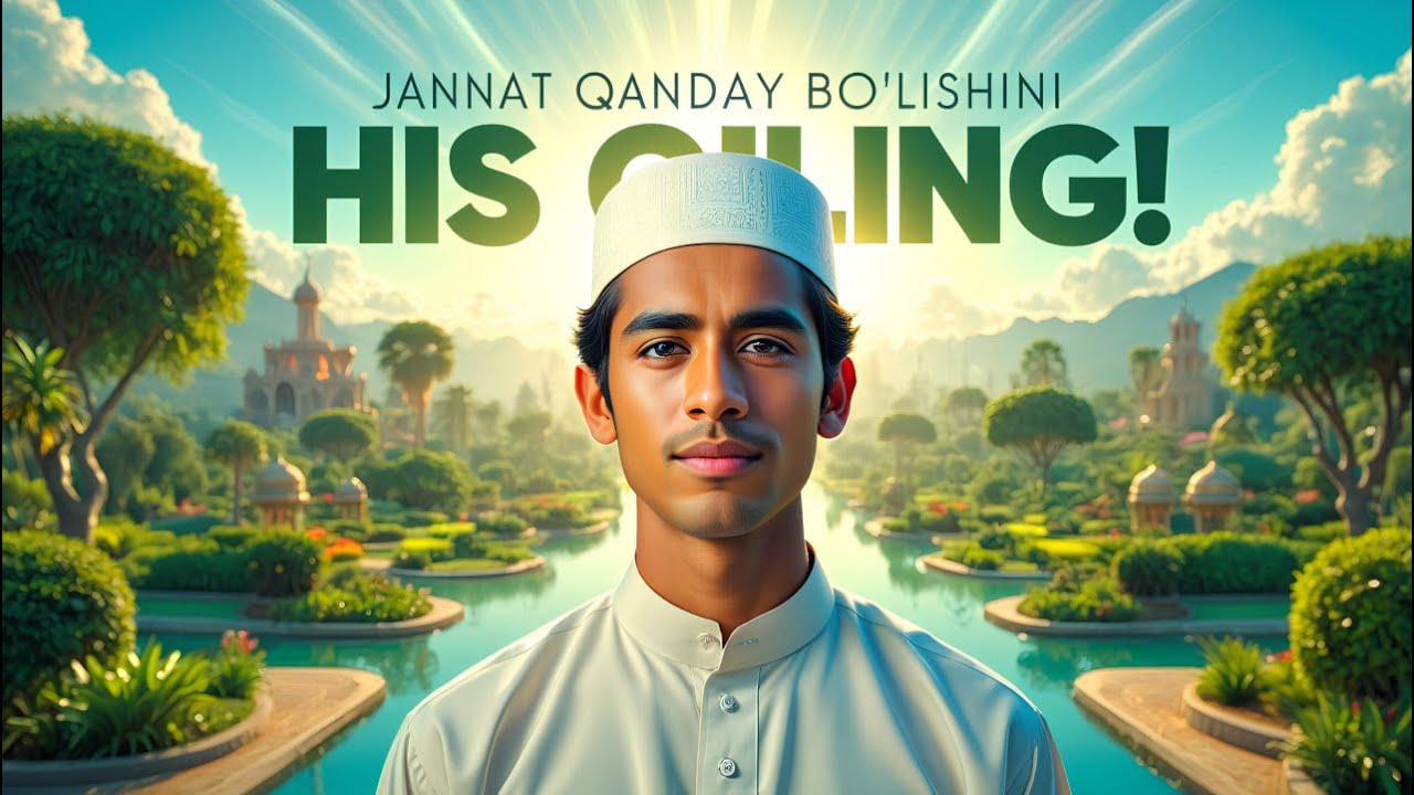 JANNATDA NIMALAR BO'LADI? | JANNAT QANDAY BO'LISHINI HIS QILING!