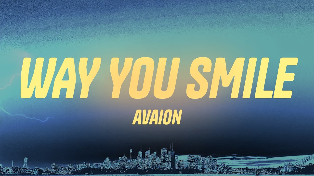 AVAION - WAY YOU SMILE (Lyrics)