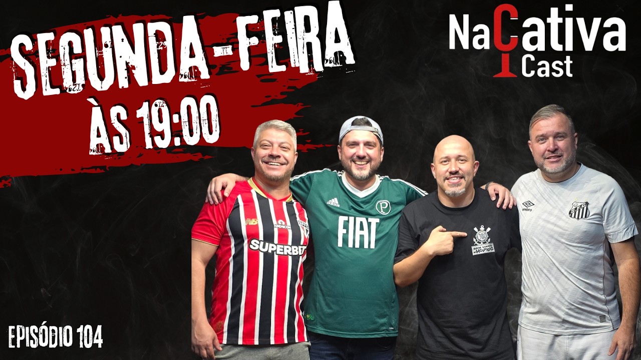 #104- RESENHA SEMANAL - | NACATIVA CAST