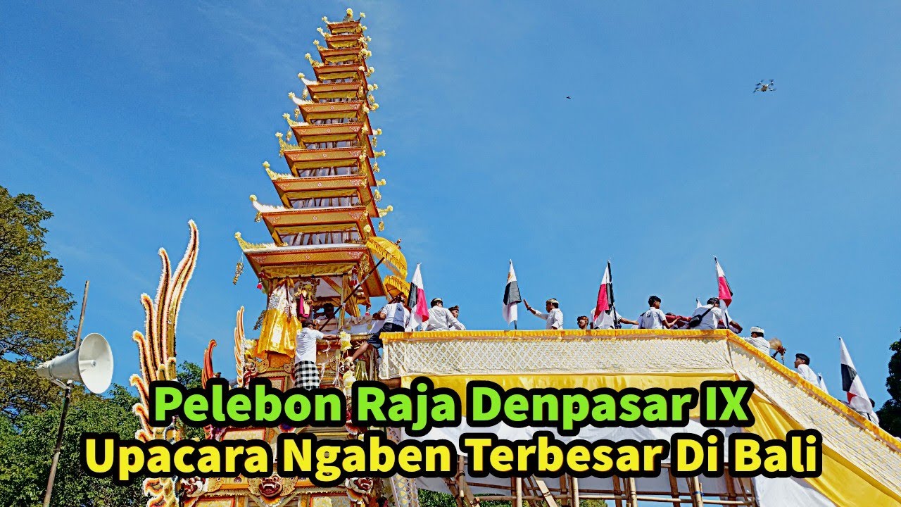 Pelebon Raja Denpasar. Bade Lapis Emas. Upacara Ngaben Termewah Terbesar Di Bali Tahun Ini [FULL]
