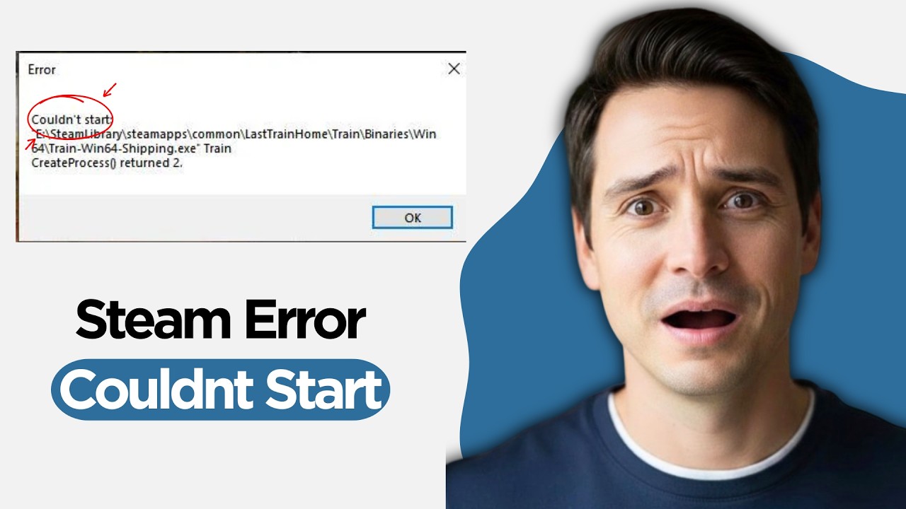 How to Fix Steam Error &ldquo;Couldn t Start CreateProcess Returned 11c7&rdquo;  (2026 Full Guide)