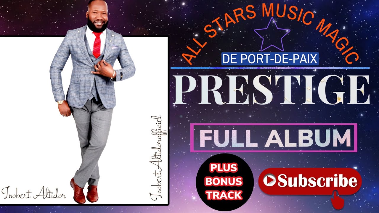 ALL STARS MUSIC MAGIC - PRESTIGE (FULL ALBUM) FULL ALBUM by INOBERT ALTIDOR