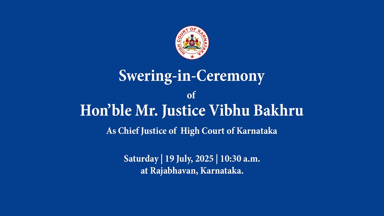 Swearing-in-Ceremony of Hon’ble Justice Vibhu Bakhru as CJ of the High Court on 19.07.2025@10.30am