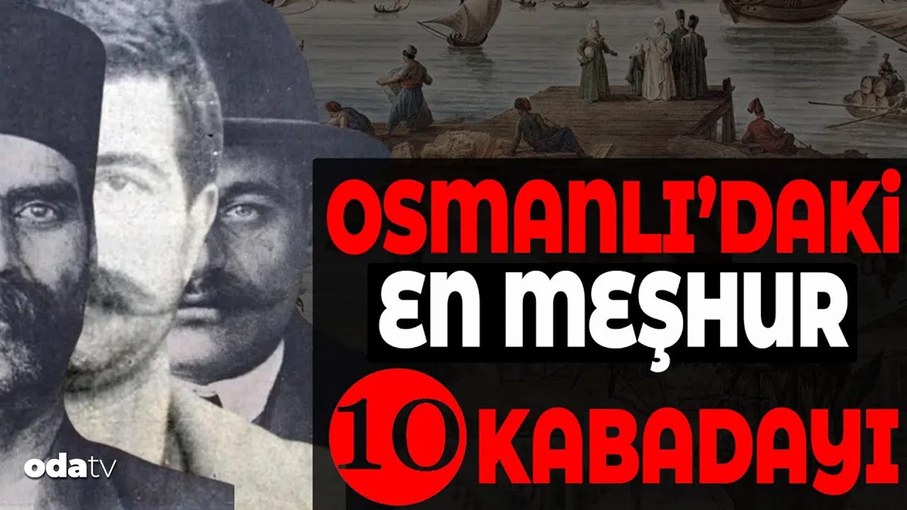 OSMANLI'daki 10 Meşhur Kabadayı
