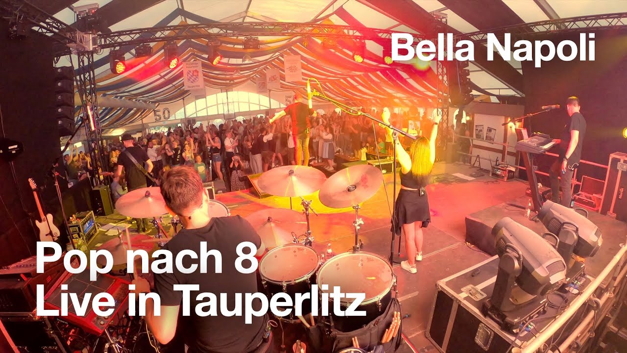 Bella Napoli  - Pop nach 8 - LIVE in Tauperlitz